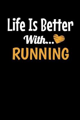 Book cover for Life Is Better With Running