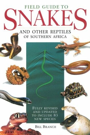 Cover of Field Guide to the Snakes and Other Reptiles of Southern Africa