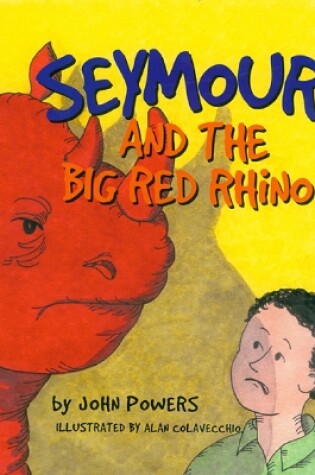 Cover of Seymour and the Big Red Rhino