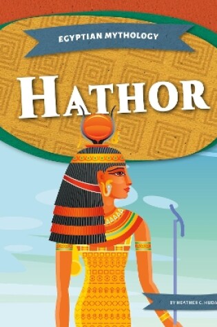 Cover of Egyptian Mythology: Hathor