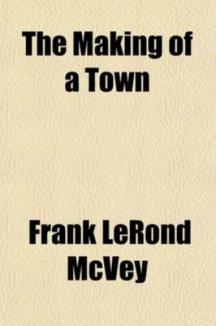Cover of The Making of a Town