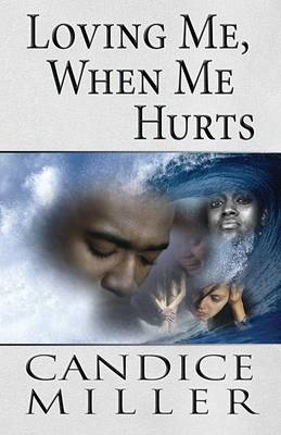 Book cover for Loving Me, When Me Hurts