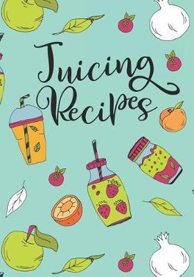 Book cover for Juicing Recipes