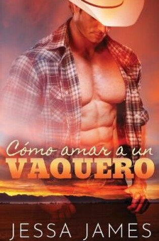 Cover of Cómo amar a un vaquero