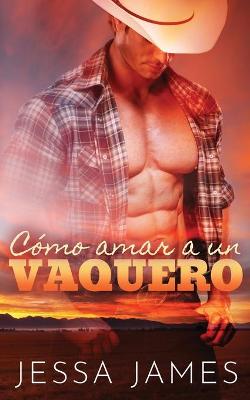 Book cover for Cómo amar a un vaquero