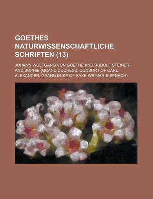Book cover for Goethes Naturwissenschaftliche Schriften (13 )