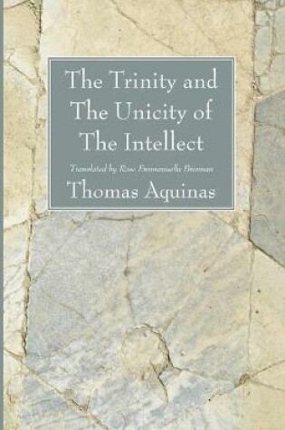 Cover of The Trinity and The Unicity of The Intellect