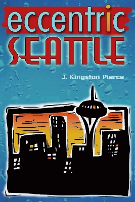 Book cover for Eccentric Seattle