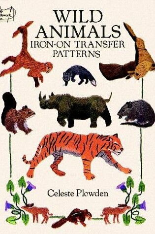 Cover of Wild Animals Iron-on Transfer Patterns