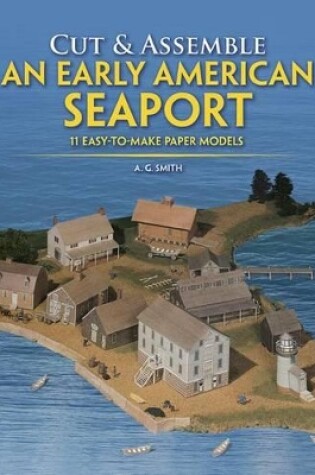 Cover of Cut and Assemble an Early American Seaport