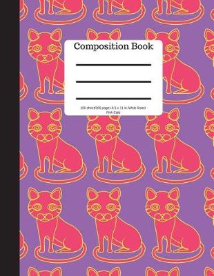 Book cover for Composition Book 100 Sheet/200 Pages 8.5 X 11 In.-Wide Ruled-Pink Cats