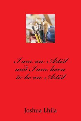 Book cover for I Am an Artist and I Am Born to Be an Artist