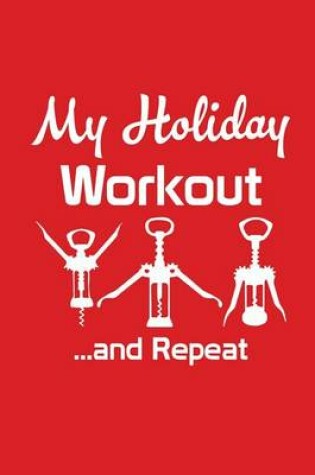 Cover of My Holiday Workout... and Repeat