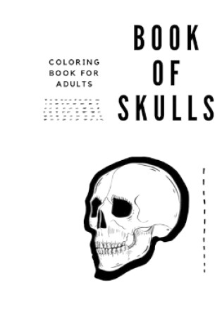 Cover of Book of Skulls - coloring book for adults