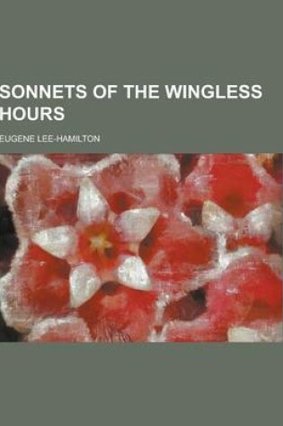 Cover of Sonnets of the Wingless Hours