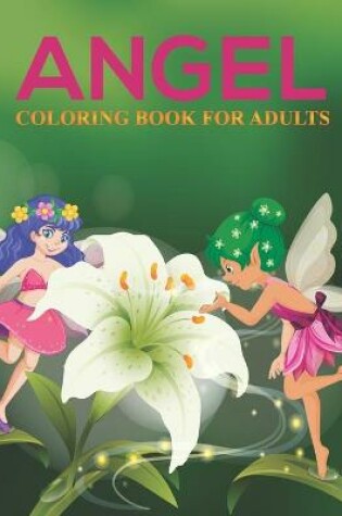 Cover of Angel Coloring Book For Adults