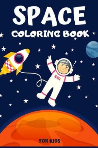 Cover of Space Coloring Book for Kids