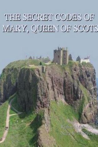 Cover of The Secret Codes of Mary, Queen of Scots