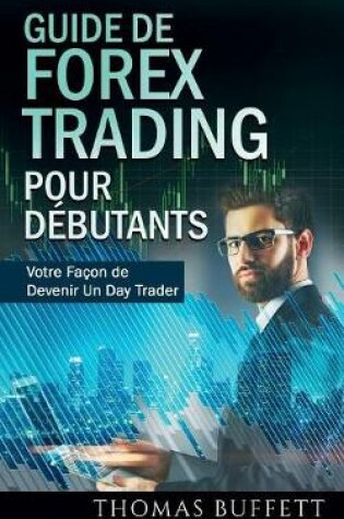 Cover of Guide de FOREX Trading pour Débutants