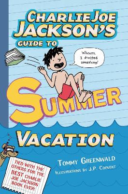 Cover of Charlie Joe Jackson's Guide to Summer Vacation
