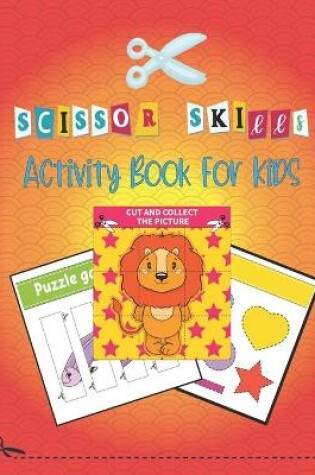 Cover of Scissor Skills Activity Book For Kids