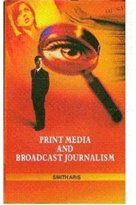 Book cover for Print Media and Broadcast Journalism