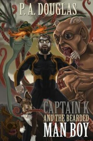 Cover of Captain K and the Bearded Man Boy