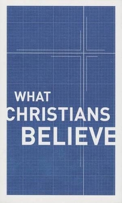 Book cover for What Christians Believe