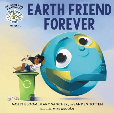 Book cover for Brains On! Presents...Earth Friend Forever