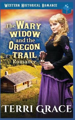 Book cover for The Wary Widow & the Oregon Trail Romance