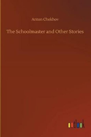 Cover of The Schoolmaster and Other Stories