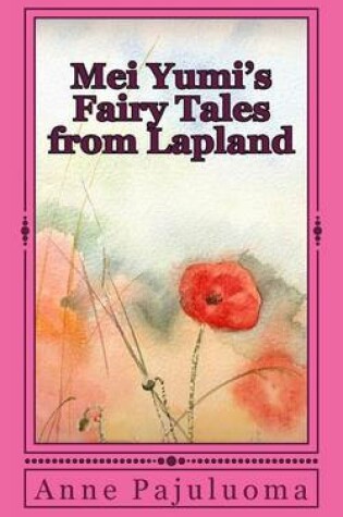 Cover of Mei Yumi's Fairy Tales from Lapland