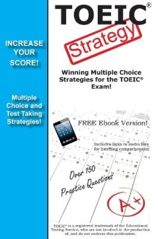 Cover of TOEIC Strategy! Winning Multiple Choice Strategies for the TOEIC Exam