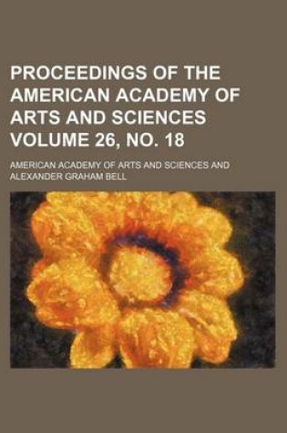 Cover of Proceedings of the American Academy of Arts and Sciences Volume 26, No. 18