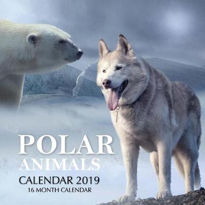 Book cover for Polar Animals Calendar 2019