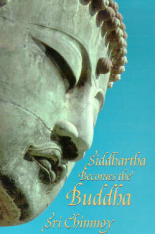 Cover of Siddhartha Becomes the Buddha