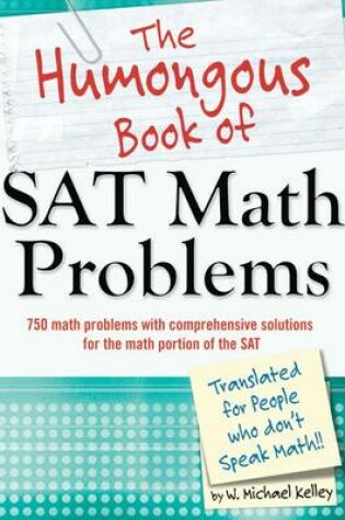 Cover of The Humongous Book of SAT Math Problems