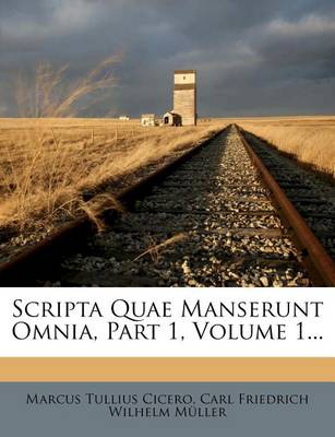 Book cover for Scripta Quae Manserunt Omnia, Part 1, Volume 1...