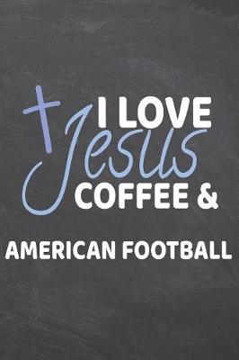 Book cover for I Love Jesus Coffee & American Football