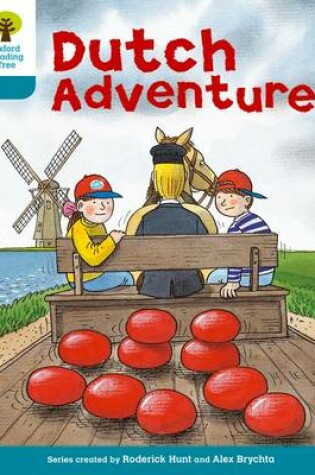 Cover of Oxford Reading Tree: Level 9: More Stories A: Dutch Adventure