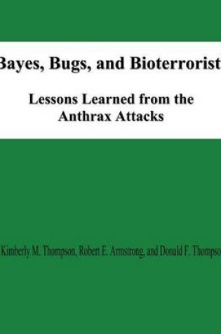 Cover of Bayes, Bugs, and Bioterrorists