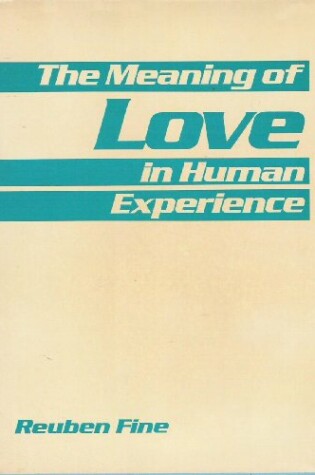 Cover of The Meaning of Love in Human Experience