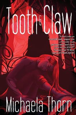Tooth and Claw by Michaela Thorn