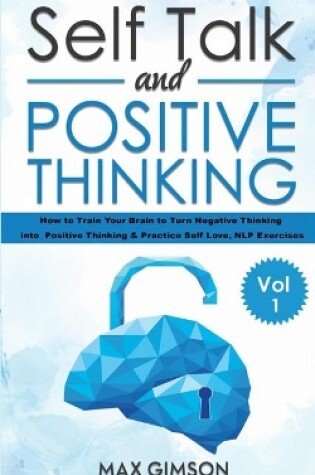 Cover of Self Talk and Positive Thinking