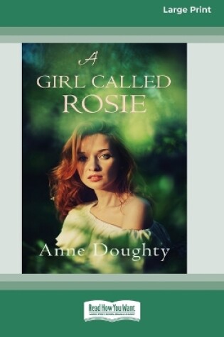 Cover of A Girl Called Rosie [16pt Large Print Edition]