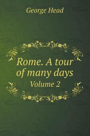 Cover of Rome. A tour of many days Volume 2