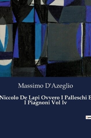 Cover of Niccolo De Lapi Ovvero I Palleschi E I Piagnoni Vol Iv