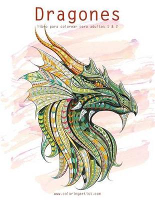 Cover of Dragones libro para colorear para adultos 1 & 2