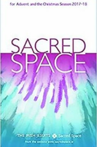 Cover of Sacred Space for Advent and the Christmas Season 2017-18