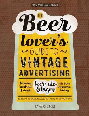 Book cover for The Beer Lover's Guide to Vintage Advertising